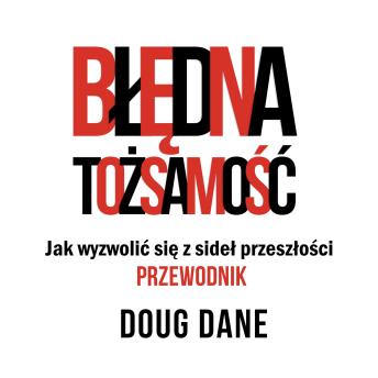 [Polish] - Błędna Tożsamość: Przewodnik: Jak wyzwolić się z sideł przeszłości