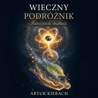 [Polish] - Wieczny podróżnik: Pamiętnik materii