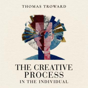 The Creative Process in the Individual