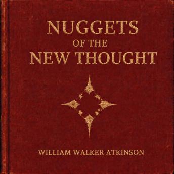 Nuggets of the New Thought