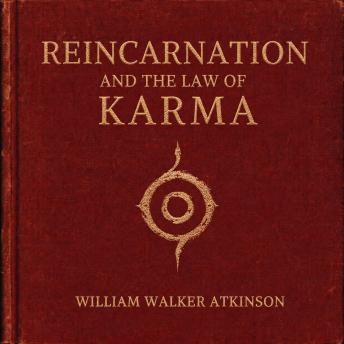 Reincarnation and the Law of Karma