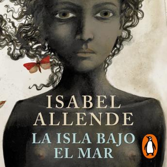 La isla bajo el mar, Isabel Allende