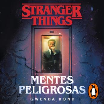 Stranger Things: Mentes peligrosas: La primera novela oficial de Stranger  Things (Edición audio Audible): Gwenda Bond, Cristina Hernández, Penguin  Random House Audio: : Libros