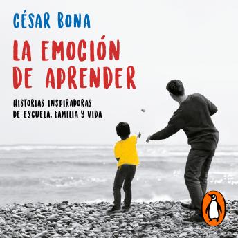 [Spanish] - La emoción de aprender: Historias inspiradoras de escuela, familia y vida