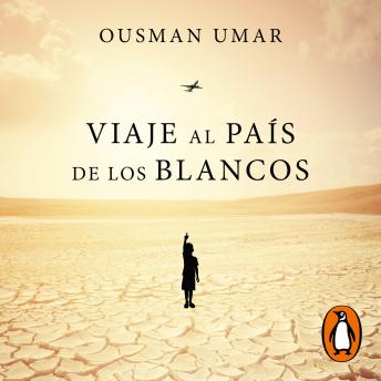 Viaje al país de los blancos, Audio book by Ousman Umar
