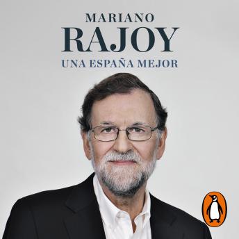 España mejor, Audio book by Mariano Rajoy