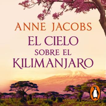 [Spanish] - El cielo sobre el Kilimanjaro (Sueños de África 1)