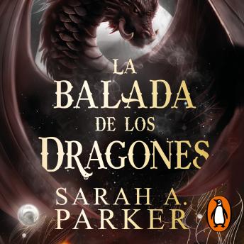[Spanish] - La balada de los dragones (La Caída Lunar 2)