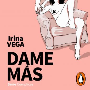 [Spanish] - Dame más (Serie Cómplices 1)