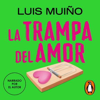 [Spanish] - La trampa del amor: Una reflexión contra el amor romántico, una guía para el amor sano
