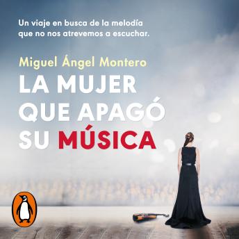 [Spanish] - La mujer que apagó su música: Un viaje en busca de la melodía que no nos atrevemos a escuchar