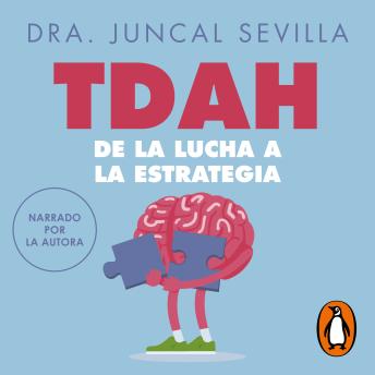 [Spanish] - TDAH: de la lucha a la estrategia: Guía imprescindible para comprender tu mente y gestionar tu vida