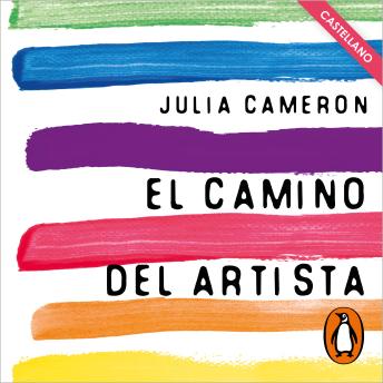 [Spanish] - El camino del artista (The artist's way) (castellano): Un curso de descubrimiento y rescate de tu propia creatividad