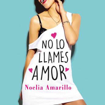 [Spanish] - No lo llames amor. Serie No lo llames, 1