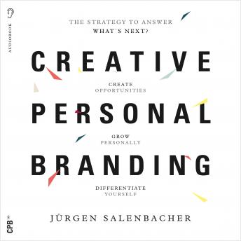 Creative Personal Branding: The Strategy To Answer What's Next?