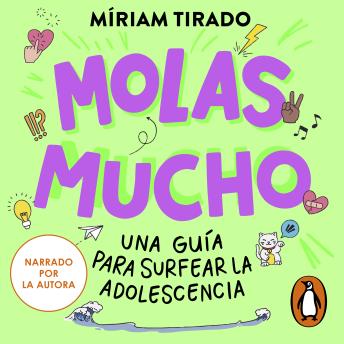 [Spanish] - Molas mucho: Una guía para surfear la adolescencia