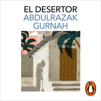 [Spanish] - El desertor. Premio Nobel de Literatura 2021