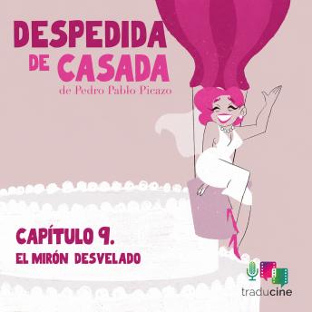 [Spanish] - Despedida de Casada. Capítulo 9: El mirón desvelado