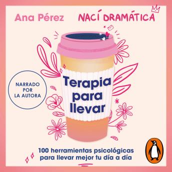 Terapia para llevar: 100 herramientas psicológicas para llevar mejor tu día a día