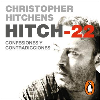 [Spanish] - Hitch-22: Confesiones y contradicciones