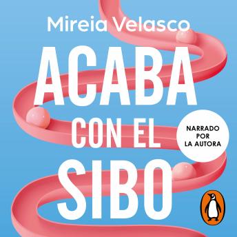[Spanish] - Acaba con el SIBO: Descubre todas las soluciones naturales con las que podrás olvidarte de la inflamación para siempre