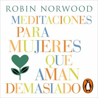 [Spanish] - Meditaciones para mujeres que aman demasiado (Mujeres que aman demasiado)