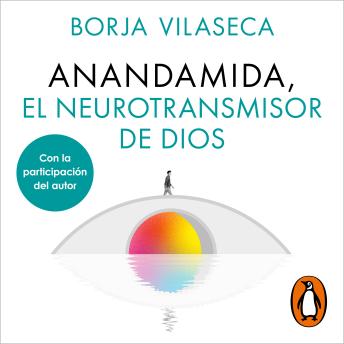 [Spanish] - Anandamida, el neurotransmisor de Dios