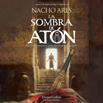 [Spanish] - La sombra de Atón: Una terrible amenaza se cierne sobre la corte de Ramsés II