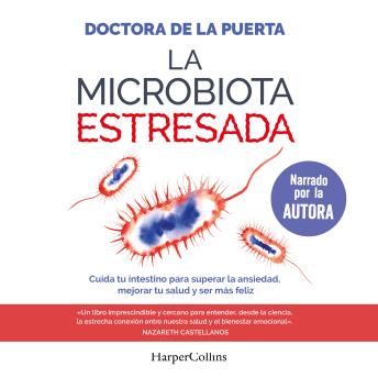 [Spanish] - La microbiota estresada: Cuida tu intestino para superar la ansiedad, mejorar tu salud y ser más feliz
