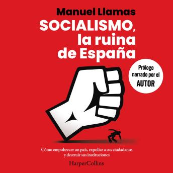 [Spanish] - Socialismo, la ruina de España: Cómo empobrecer un país, expoliar a sus ciudadanos y destruir sus instituciones.