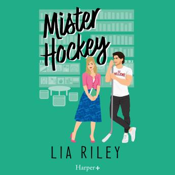 Mister Hockey: Un adictivo romance deportivo con un delicioso sentido del humor