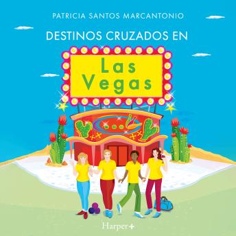 [Spanish] - Destinos cruzados en Las Vegas: Ríete a carcajadas con esta conmovedora novela que combina humor y romance a partir de los 60.