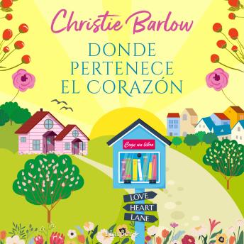[Spanish] - Donde pertenece el corazón: Escápate con esta conmovedora novela. ¡Una lectura imprescindible!