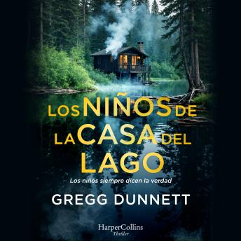 [Spanish] - Los niños de la casa del lago: Los niños siempre dicen la verdad