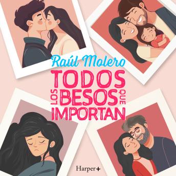 [Spanish] - Todos los besos que importan