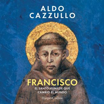 [Spanish] - Francisco: El santo humilde que cambió el mundo