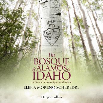 [Spanish] - Un bosque de álamos en Idaho: La historia de una emigración silenciosa