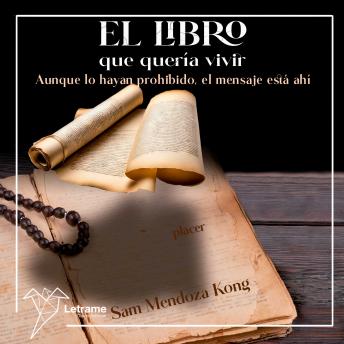 [Spanish] - El libro que quería vivir: Aunque lo hayan prohibido, el mensaje está ahí
