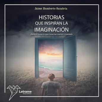 [Spanish] - Historias que inspiran la imaginación: «Relatos mágicos que conectan sueños y realidad»