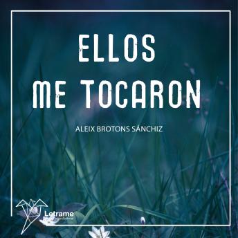 [Spanish] - Ellos me tocaron