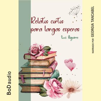 [Spanish] - Relatos cortos para largas esperas (íntegro)