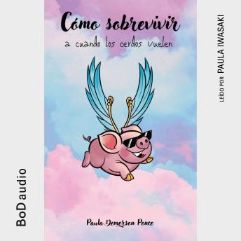 [Spanish] - Cómo sobrevivir a cuando los cerdos vuelen (Completo)