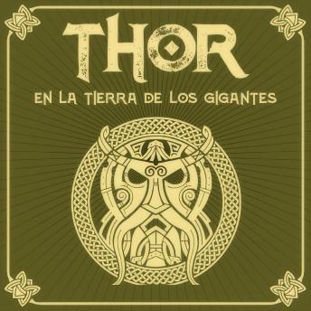 [Spanish] - THOR en la tierra de los gigantes - Saga de Thor, Episodio 2 (Completo)