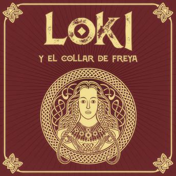 [Spanish] - LOKI y el collar de Freya - Saga de Loki, Episodio 2 (Completo)