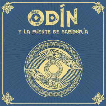 [Spanish] - ODÍN y la fuente de la sabiduría - Saga de Odín, Episodio 3 (Completo)