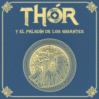 [Spanish] - THOR y el paladín de los gigantes - Saga de Thor, Episodio 4 (Completo)