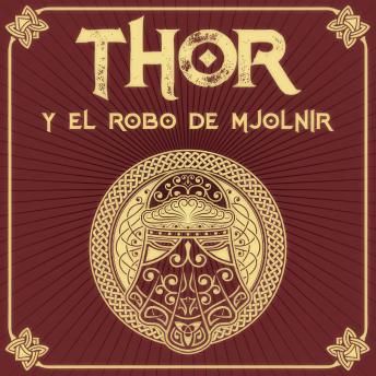 [Spanish] - THOR y el robo de Mjölnir - Saga de Thor, Episodio 5 (Completo)