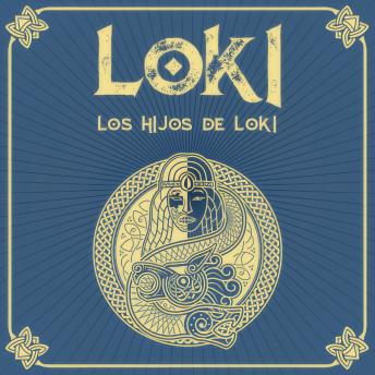 [Spanish] - Los hijos de LOKI - Saga de Loki, Episodio 5 (Completo) Spanish Edition