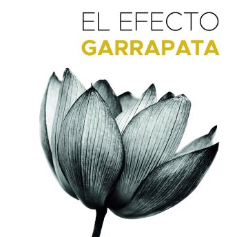 El efecto Garrapata: El camino de la autorrecuperación energética y espiritual. Reflexiones vivenciales conscientes del manipulador narcisista espiritual