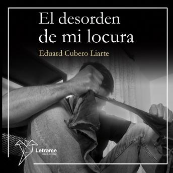 [Spanish] - El desorden de mi locura